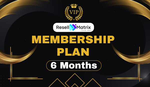 6 Months membership plan - resell matrix