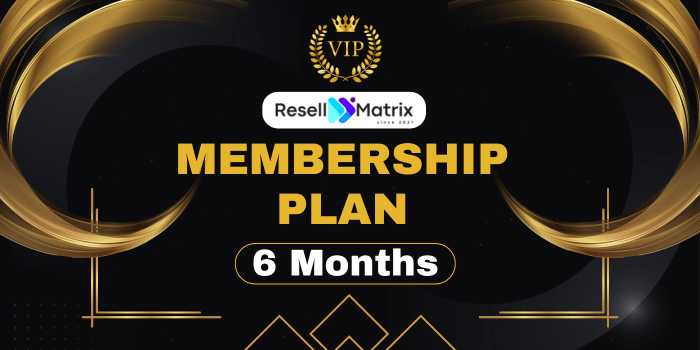 6 Months membership plan - resell matrix
