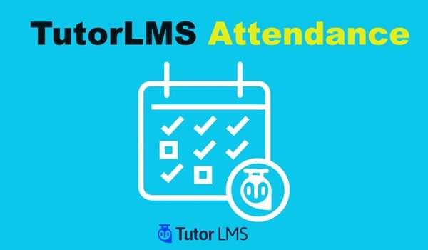 TutorLMS Attendance Addon for Tutor LMS