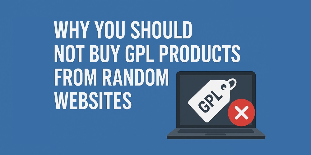 Why You Should Not Buy GPL Products From Random Websites